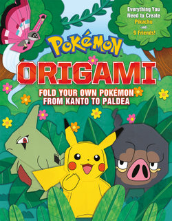 Pokemon Origami: Fold Your Own Pokemon Kanto to Paldea