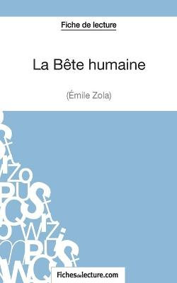 La Bete humaine d'Emile Zola (Fiche de lecture)