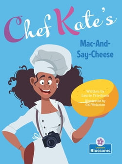 Chef Kate's Mac-And-Say-Cheese