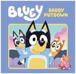 Bluey: Daddy Putdown