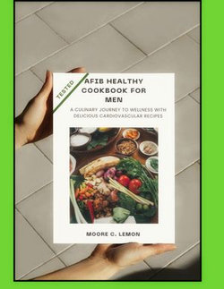 Afib healthy cookbook for men