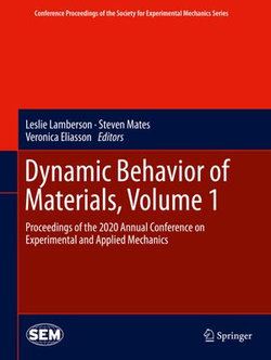 Dynamic Behavior of Materials, Volume 1