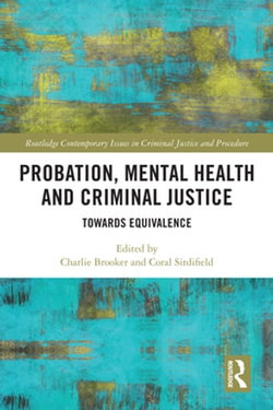 Probation, Mental Health and Criminal Justice