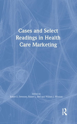 Cases and Select Readings in Health Care Marketing