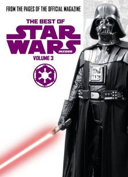 Star Wars: Best of Star Wars Insider Vol. 3