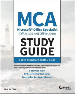 MCA Microsoft Office Specialist (Office 365 and Office 2019) Study Guide