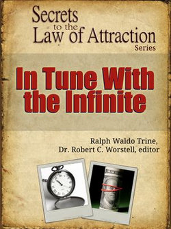 Secrets to the Law of Attraction: In Tune With The Infinite