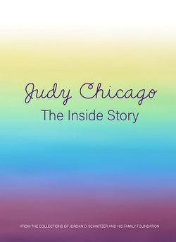 Judy Chicago: the Inside Story