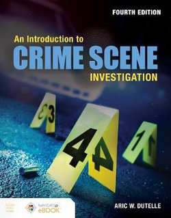 An Introduction to Crime Scene Investigation Packaged with Companion Website Access Code