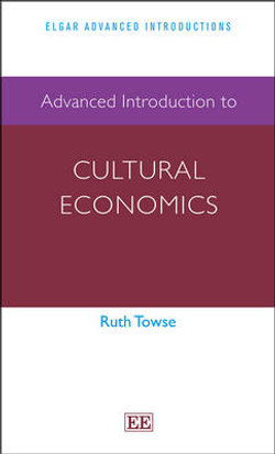 Advanced Introduction to Cultural Economics