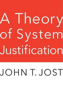 A Theory of System Justification