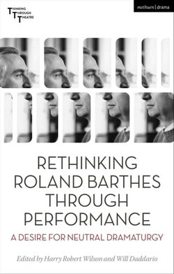 Rethinking Roland Barthes Through Performance