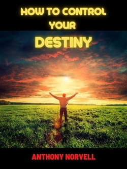 How to control your Destiny