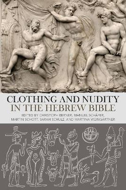 Clothing and Nudity in the Hebrew Bible