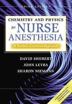 Chemistry and Physics for Nurse Anesthesia: A Student-Centered Approach 3ed