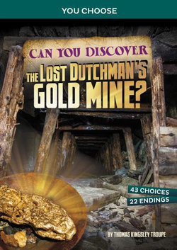 Can You Discover the Lost Dutchman's Gold Mine?