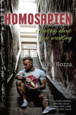 Homosapien ... A Fantasy About Pro Wrestling