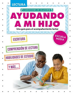 Ayudando a Mi Hijo de Secundaria Con La Lectura (Helping My Child with Reading Middle School)