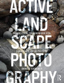 Investigating the Relationship Between Landscape Architecture and Photography