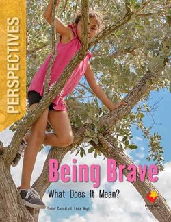 Being Brave: What Does It Mean?