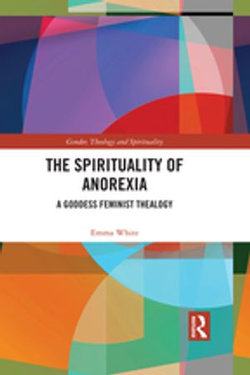 The Spirituality of Anorexia