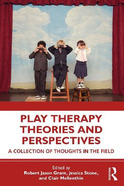 Play Therapy Theories and Perspectives