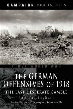 The German Offensives of 1918