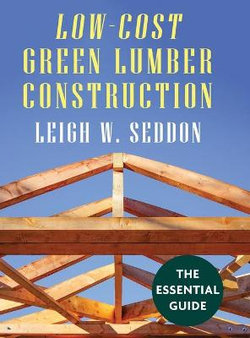 Low Cost Green Lumber Construction