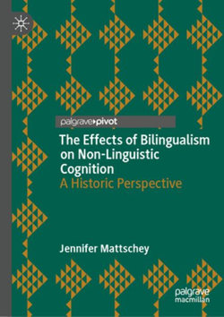 The Effects of Bilingualism on Non-Linguistic Cognition