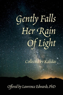 Gently Falls Her Rain of Light