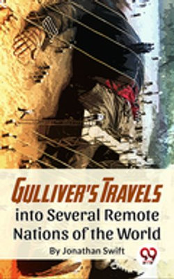 Gulliver’S Travels Into Several Remote Nations Of The World