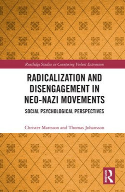 Radicalization and Disengagement in Neo-Nazi Movements