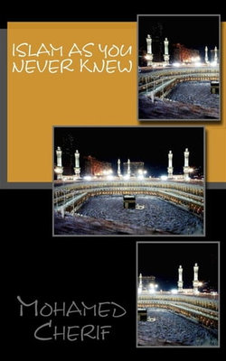 Islam As You Never Knew