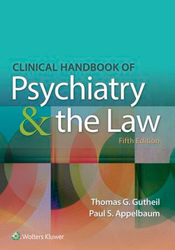 Clinical Handbook of Psychiatry and the Law