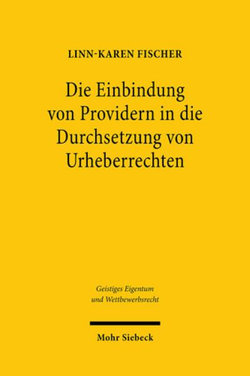 Die Einbindung Von Providern in Die Durchsetzung Von Urheberrechten