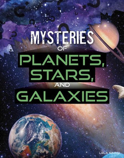 Mysteries of Planets, Stars, and Galaxies