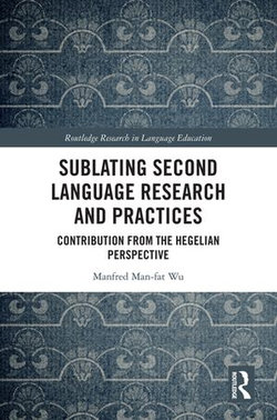 Sublating Second Language Research and Practices