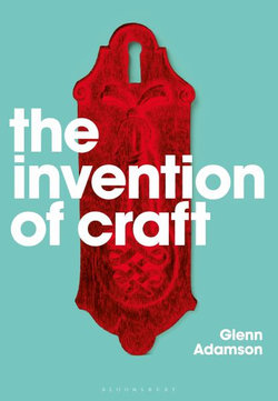 The Invention of Craft