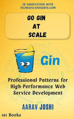 Go Gin at Scale: Professional Patterns for High-Performance Web Service Development