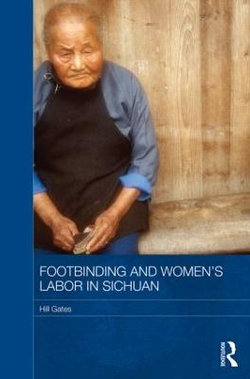 Footbinding and Women's Labor in Sichuan