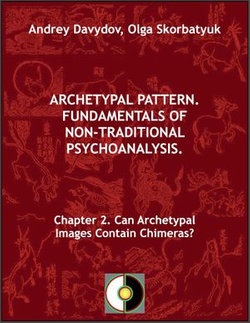 Chapter 2. Can Archetypal Images Contain Chimeras?