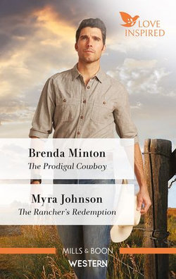 The Prodigal Cowboy/The Rancher's Redemption