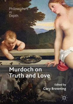 Murdoch on Truth and Love