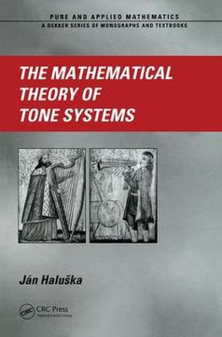 The Mathematical Theory of Tone Systems