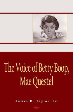 The Voice of Betty Boop, Mae Questel