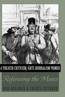 A Theater Criticism/Arts Journalism Primer