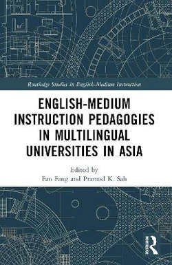 English-Medium Instruction Pedagogies in Multilingual Universities in Asia