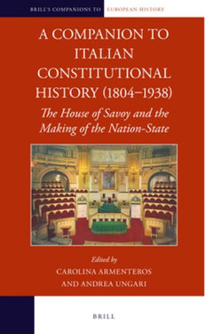 A Companion to Italian Constitutional History (1804-1938)