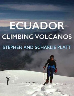 Ecuador: Climbing Volcanos