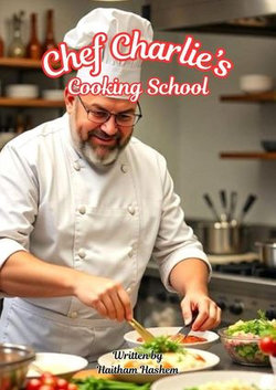 Chef Charlie’s Cooking School